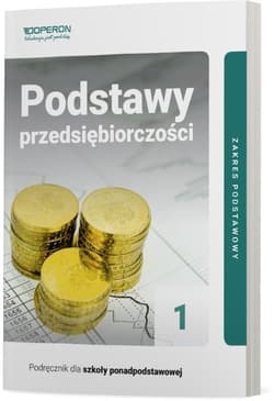 Podstawy przedsiębiorczości 1 Podręcznik Zakres podstawowy Szkoły ponadpodstawowe - Jarosław Korba, Smutek Zbigniew