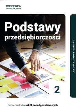 Podstawy przedsiębiorczości 2 Podręcznik Zakres podstawowy Liceum i technikum - Jarosław Korba, Smutek Zbigniew