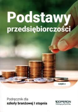 Podstawy przedsiębiorczości Podręcznik Część  2 Szkoła branżowa I stopnia. - Jarosław Korba, Smutek Zbigniew, Jolanta Kijakowska