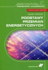 Podstawy przemian energetycznych - Marecki Jacek