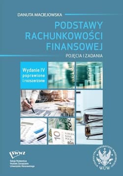 Podstawy rachunkowości finansowej Pojęcia i zadania - Danuta Maciejowska