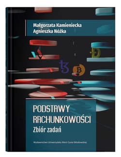 Podstawy rachunkowości Zbiór zadań - Kamieniecka Małgorzata, Nóżka Agnieszka