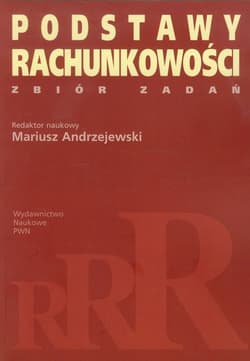 Podstawy rachunkowości Zbiór zadań - red. Mariusz Andrzejewski