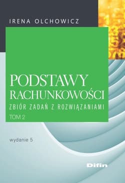 Podstawy rachunkowości Zbiór zadań z rozwiązaniami