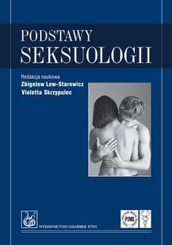 Podstawy seksuologii - Zbigniew Lew-Starowicz,  Skrzypulec Violetta