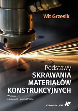 Podstawy skrawania materiałów konstrukcyjnych - ebook - Wit Grzesik