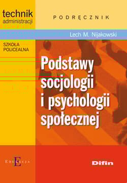 Podstawy socjologii i psychologii społecznej Podręcznik - Nijakowski Lech Michał