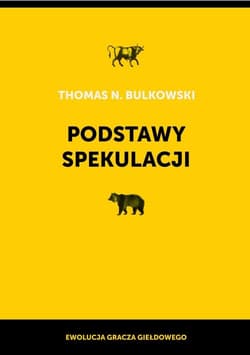 Podstawy spekulacji Ewolucja gracza giełdowego
