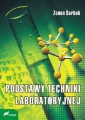 Podstawy techniki laboratoryjnej - Sarbak Zenon