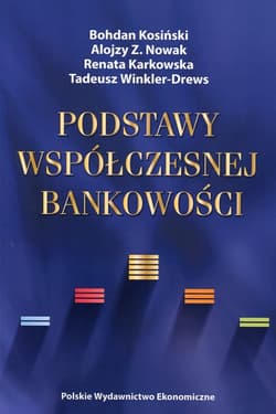 Podstawy współczesnej bankowości - Kosiński Bohdan