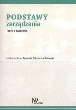 Podstawy zarządzania Teoria i ćwiczenia