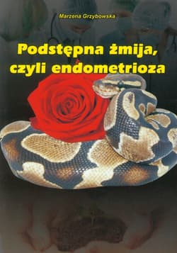 Podstępna żmija, czyli endometrioza