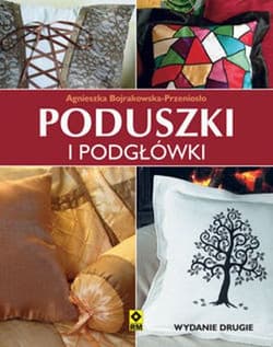 Poduszki i podgłówki - Agnieszka Bojrakowska-Przeniosło