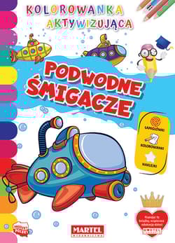 Podwodne śmigacze. Kolorowanka aktywizująca - Praca zbiorowa
