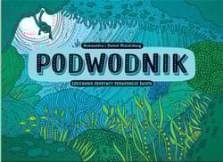 Podwodnik - Aleksandra Mizielińska, Daniel Mizieliński