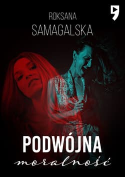 Podwójna moralność - Roksana Samagalska