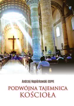 Podwójna tajemnica Kościoła