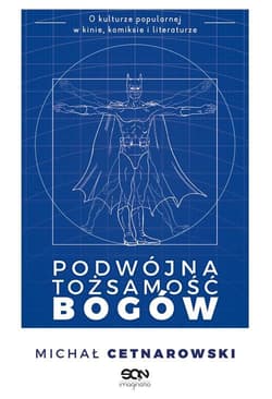 Podwójna tożsamość bogów - Cetnarowski Michał