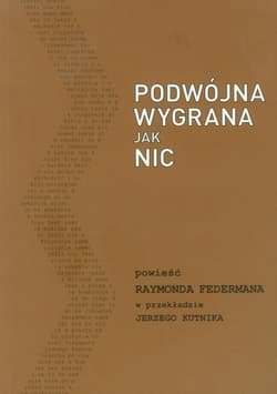 Podwójna wygrana jak nic - Raymond Federman