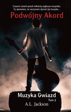 Podwójny Akord Tom 3 Muzyka gwiazd - A.L. Jackson