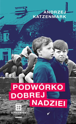 Podwórko dobrej nadziei - ebook - Andrzej Katzenmark