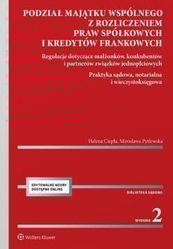 Podział majątku wspólnego z rozliczeniem praw spółkowych i kredytów frankowych - Helena Ciepła, Mirosława Pytlewska