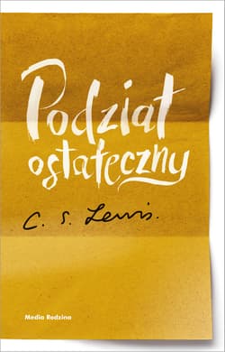 Podział ostateczny - C.S. Lewis