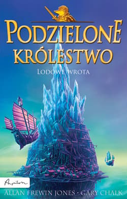 Podzielone królestwo 4 Lodowe wrota - Frewin Jones Allan, Chalk Gary