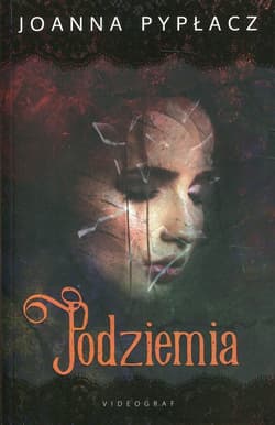 Podziemia - Joanna Pypłacz