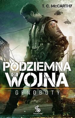 Podziemna wojna. Genoboty - T. C. McCarthy
