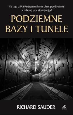 Podziemne bazy i tunele - Richard Sauder