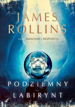 Podziemny labirynt - James Rollins