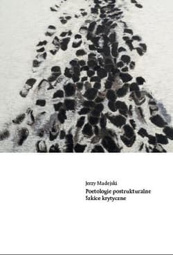 Poetologie postrukturalne Szkice krytyczne