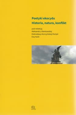 Poetyki ekocydu Historia, natura, konflikt