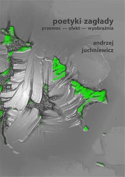 Poetyki zagłady - Andrzej Juchniewicz