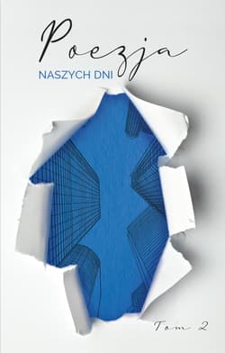 Poezja naszych dni Tom 2 - Opracowanie Zbiorowe