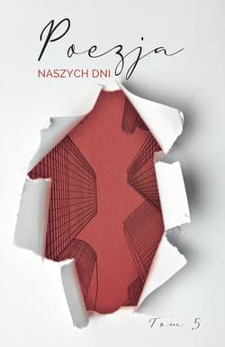 Poezja naszych dni Tom 5 - Opracowanie Zbiorowe