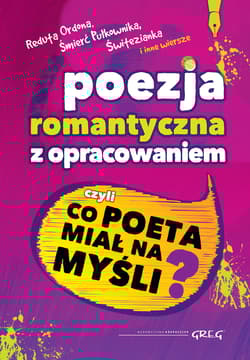 Poezja romantyczna z opracowaniem - Opracowanie Zbiorowe