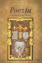 Poezja w ogrodach sztuk różnych - Kalus Stanisława