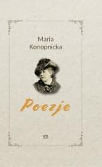 Poezje - Maria Konopnickamari
