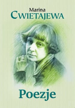 Poezje - Marina  Cwietajewa