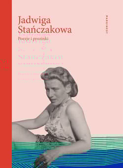 Poezje i prozinki - Jadwiga Stańczakowa