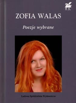 Poezje Wybrane Zofia Walas Biblioteka Poetów