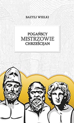 Pogańscy mistrzowie chrześcijan - Bazyli Z Cezarei
