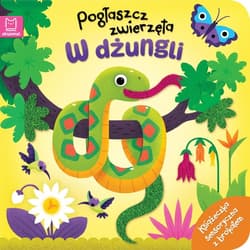 Pogłaszcz zwierzęta. W dżungli. Książeczka sensoryczna z brokatem - Bogusław Michalec