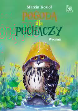 Pogoda dla puchaczy. Wiosna - Marcin Kozioł