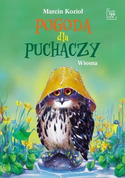 Pogoda dla puchaczy. Wiosna - Marcin Kozioł