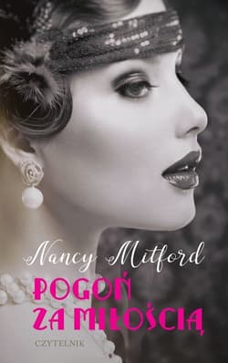 Pogoń za miłością - Nancy Mitford