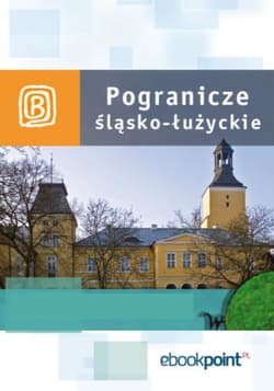 Pogranicze śląsko-łużyckie. Miniprzewodnik - ebook - Praca zbiorowa