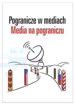 Pogranicze w mediach Media na pograniczu